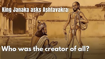 The Uncreated Creator: Ashtavakra on the Source of All | Ashtavakra Gita