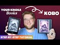 How to Read Kindle Books on Kobo | Transfer Kindle Library to Kobo (Step-By-Step Tutorial)