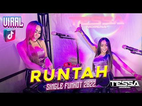 RUNTAH VIRAL TIKTOK 2022 MELODI SUNDA FUNKOT REMIX BY DJ TESSA MORENA