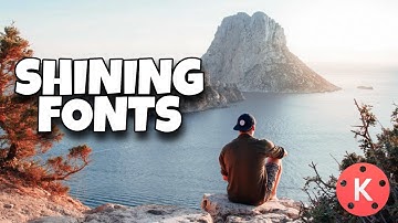Shining Fonts || Kinemaster Tutorial 💥🔥