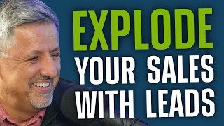 How to Explode your Life Insurance Sales with Leads - Episode 112