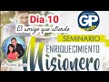 DIA 10 - EL AMIGO QUE ATIENDE - Seminario de Enriquecimiento Misionero