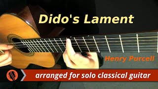 Dido's Lament, from Dido and Aeneas (classical guitar) - Henry Purcell chords