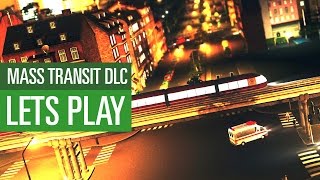 Cities: Skylines - Mass-Transit-DLC vorgestellt