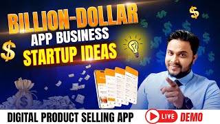 Profitable App Startup Ideas For Billion Dollar Industry | Digital Product Selling App