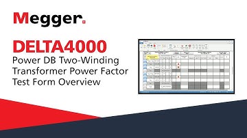 Megger Delta4000: Power DB Two-Winding Transformer Power Factor Test Form Overview