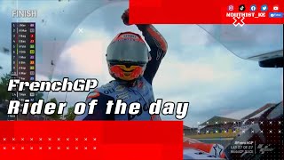 What a Race 🔥🔥 !! MotoGP - FrenchGP Rider of the day #frenchgp