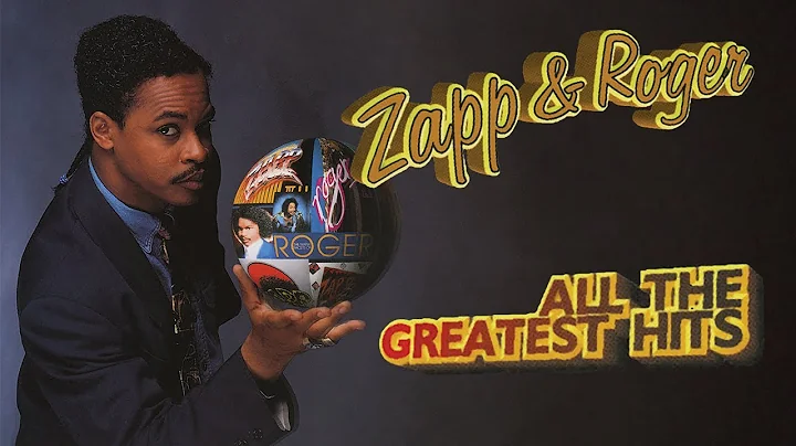 Zapp & Roger - All-Time Greatest Hits & More | Bes...