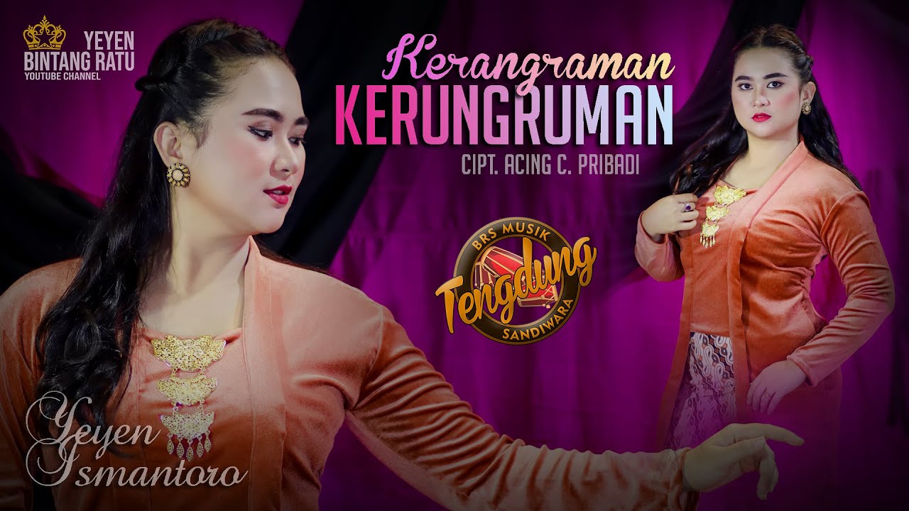 KERANGRAMAN KERUNGRUMAN | Cover Yeyen Ismantoro | Tengdung Sandiwara | Edisi 2023