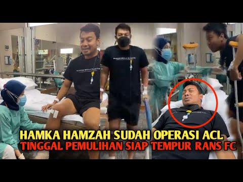 😱Kondisi Hamka Hamzah Setelah Operasi Siap Bela RANS Cilegon FC Liga 1