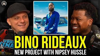 Bino Rideaux shares details on his upcoming project with the late Nipsey Hussle