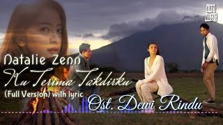Ku Terima Takdirku (Full Version) Natalie Zenn Ost Dewi Rindu SCTV