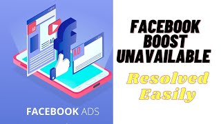 Facebook Boost Unavailable | Ads Account Restricted Solution | How do I fix Boost unavailable part-1