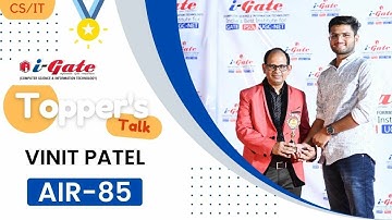 GATE 2023 Topper | CS | VINIT PATEL | AIR-85 | LJIET Gujarat | Toppers Talk | With Siddharth Sir