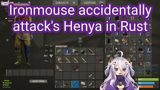 Ironmouse accidentally attack's Henya in Rust