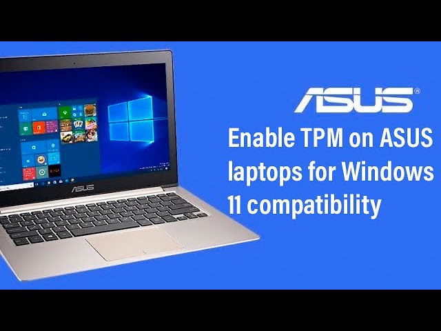 How to enable TPM on Asus laptops (required for Windows 11)