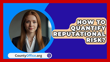 How To Quantify Reputational Risk? - CountyOffice.org