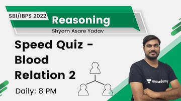 Speed Quiz - Blood Relation 2 | Reasoning | SBI/IBPS/RRB PO & Clerk 2022 | Shyam Asare Yadav