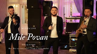 Mile Povan - Se duc anii prea usor  || Sa fii sarac dar plin de bogatie (Live Colaj Etno 2023)