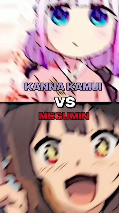 Kanna kamui vs megumin