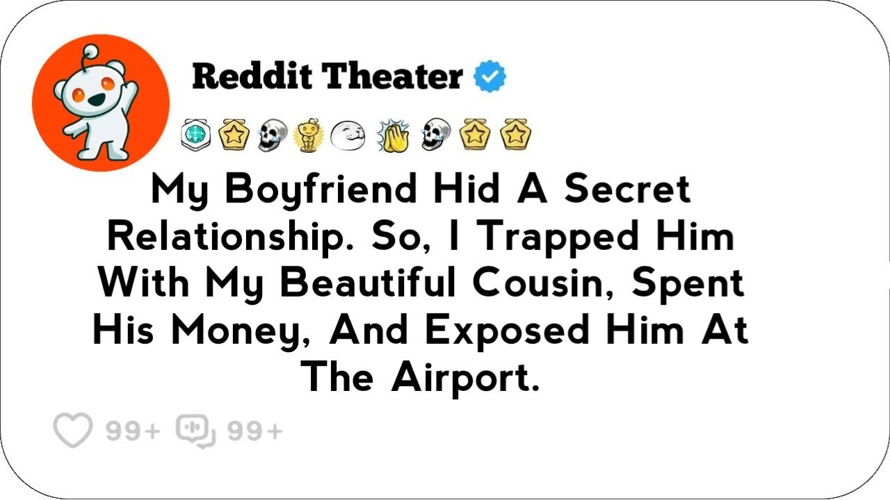My Boyfriend Hid A Secret Relationship. So, I Trapped Him With My ...