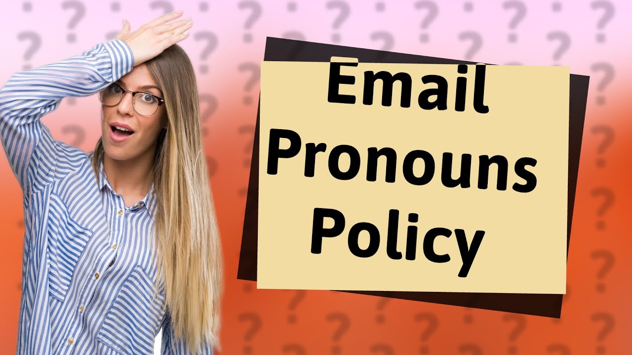 Can A Company Force You To Put Pronouns In Your Email YouTube