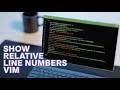Show Relative Line Numbers Quickly in Vim