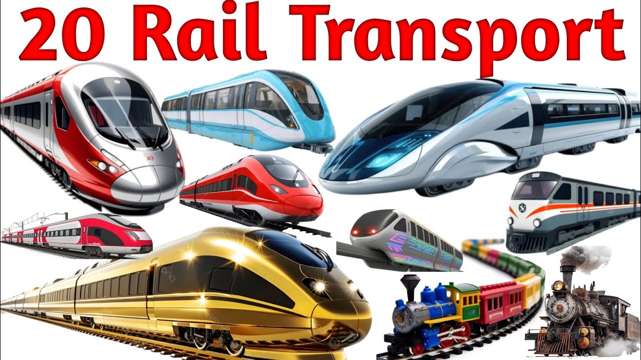 रेलगाड़ी के नाम | 20 Rail Transport Names | Trains Name for Kids | गाड़ियों के नाम |Types of Train |