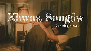 Khwna Songdw Official Teaser