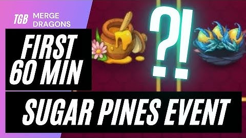 Merge Dragons Sugar Pines Event First 60 Minutes