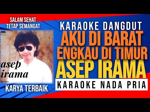 AKU DI BARAT ENGKAU DI TIMUR