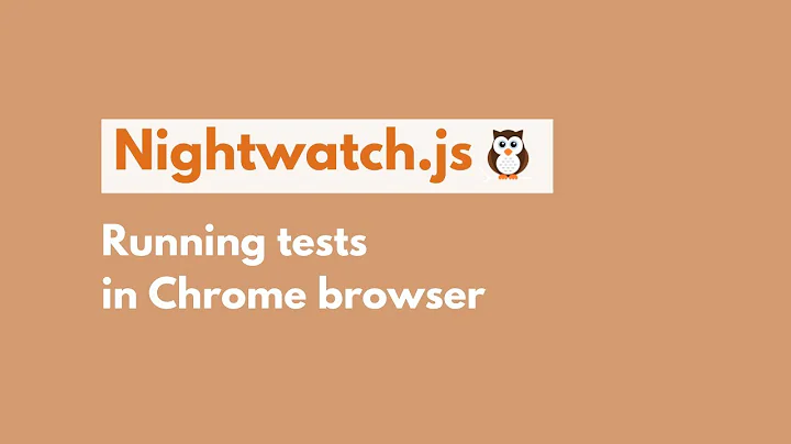 Nightwatch.js: Running tests in Chrome