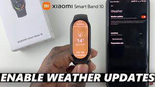 Xiaomi Smart Band 10: How To Enable Weather Updates screenshot 4