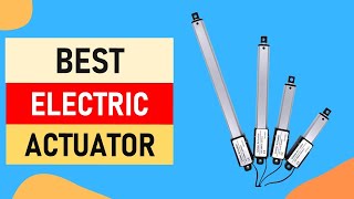 Top 10 Best Electric Actuators in 2024