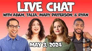 Live Chat with Adam, Talia, MP, and Ryan!