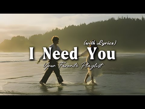 I Need You - Romantic Love Song | Lyric Video