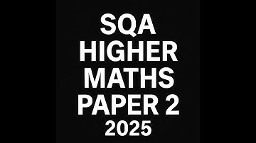 SQA Higher Maths Paper 2 2025 | Full Calculator Paper Solutions, Walkthrough & Exam Tips