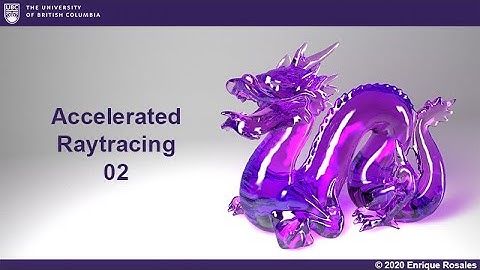 31 Accelerated Raytracing 02