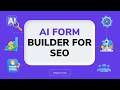 AI Form Builder for SEO | Create High-Converting Lead Forms with Schema in Seconds