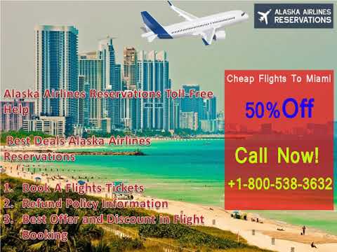 Alaska Airlines Reservations and Cheap Flight Deals phone Number +1800 538 3632 - YouTube