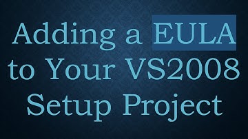 Adding a EULA to Your VS2008 Setup Project
