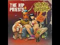 The Hip Priests - Fulltilt Bullshit (Full Album)