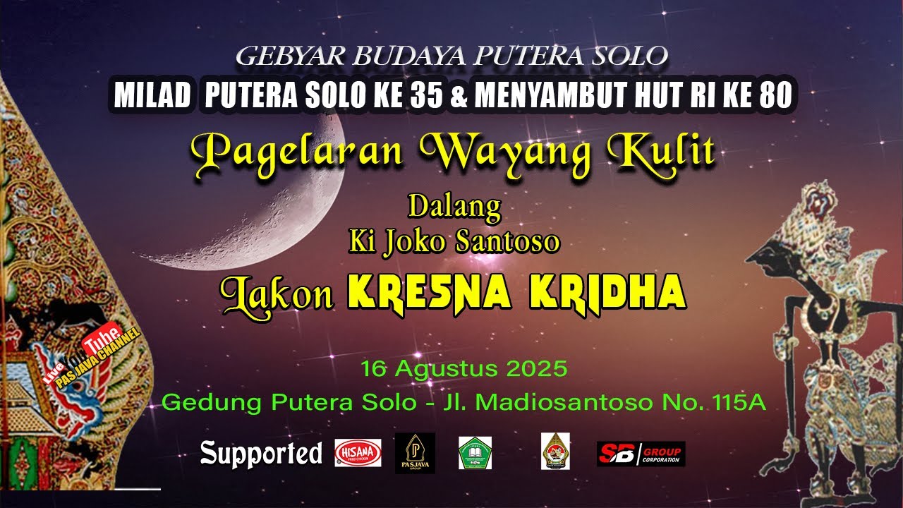 WAYANG KULIT ( KRESNA KRIDHA ) DALAM RANGKA MILAD PUTERA SOLO KE 35 & MENYAMBUT HUT RI KE 80