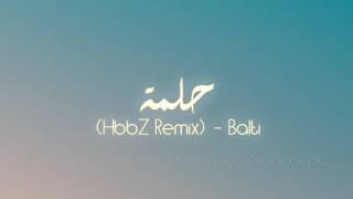Balti - 7elma (HbbZ Remix) | حِلمة Resimi