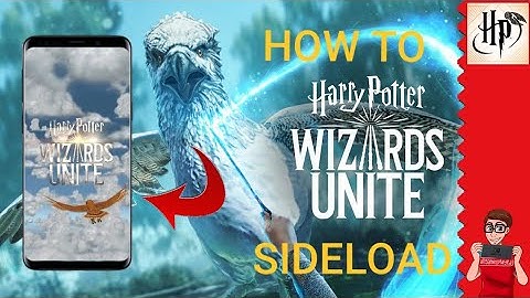 How To Install/Sideload Harry Potter Wizards Unite