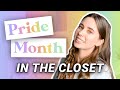 HOW TO CELEBRATE PRIDE MONTH IN THE CLOSET