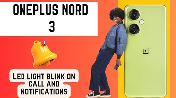 ONEPLUS NORD 3 Led light blink on call and notifications || Led light blink and notification setting