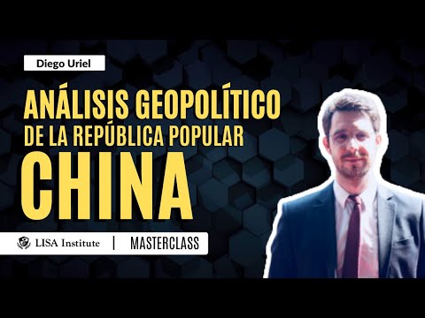 Análisis geopolítico de la República Popular China | Diego Uriel