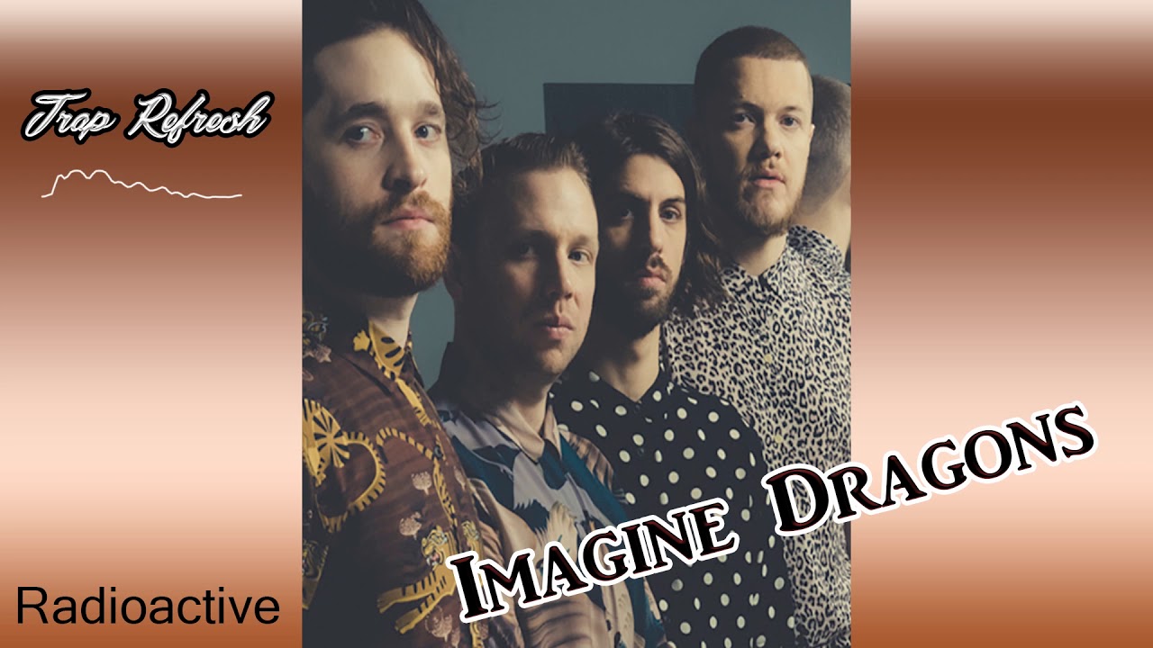 Imagine Dragons - Radioactive [Trap Remix 2018] NEW