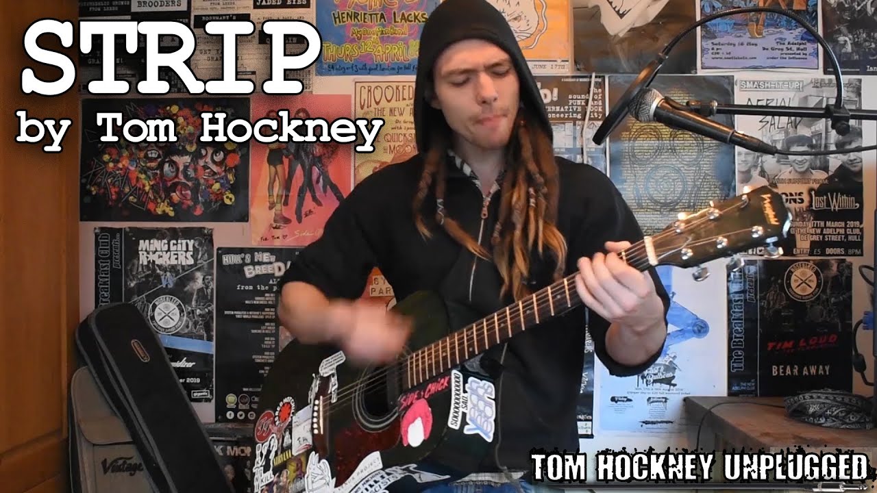 STRIP by Tom Hockney - Grunge acoustic original song